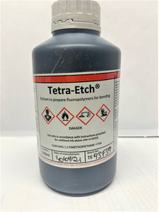 ETCH500 , Tetra-Etch Etchant 500 ml. Etchant to Prepare Fluorocarbon for Bonding $110